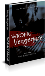 Wrong Vengeance book by The Blakk Dahlia, black authors, romance books
